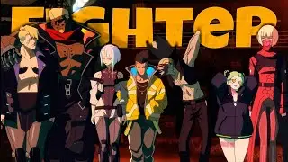 「Cyberpunk Edgerunners」 - AMV -  Fighter | Netflix Anime