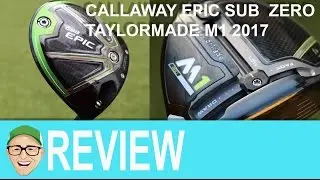 Callaway Epic Sub Zero TaylorMade M1 Drivers