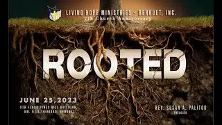 ROOTED | Living Hope Ministries 7th Anniversary