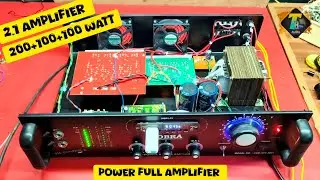 🔥 2.1 Amplifier | 200+100+100 Watt Powerful Sound System | DIY Amplifier Assembly | Technical Bijoy 