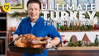 How To Cook The Ultimate Turkey | Jamie Oliver