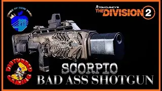 DIVISION 2- EXOTIC SHOTGUN - SCORPIO -BADASS GUN