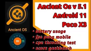 Quick review Ancient Os Android 11 POCO X3
