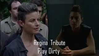 Regina Tribute | Play Dirty | The Walking Dead