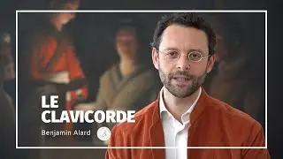 Le Cercle des Claviers de Bach : Le Clavicorde (Benjamin Alard)