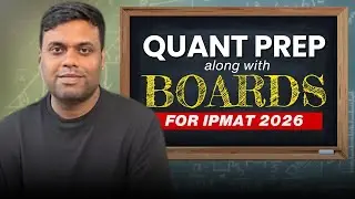 IPMAT 2026 Quant Strategy with Boards | Score High in Boards WITHOUT Hurting IPMAT Prep