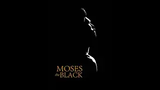 MOSES THE BLACK MOVIE TRAILER 2026 BY HELENA POPOVIC-&Alpha;&Gamma;&Iota;&Omicron;&Sigma; &Mu;&Omega;&Upsilon;&Sigma;&Eta;&Sigma; &Omicron; &Mu;&Alpha;&Upsilon;&Rho;&Omicron;&Sigma;