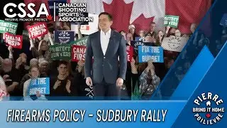🎯 Pierre Poilievre on Firearms Policy - Sudbury Rally