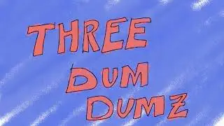 Three Dum Dumz Test Animations by @cr3dev