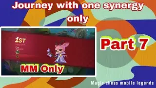 Magic Chess Jouerney With One Synergy MM Only Prt 2