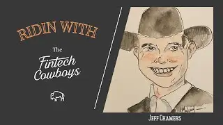 Jeff Chambers | Founder & CEO | Lumin Digital - Ridin with The FinTech Cowboys