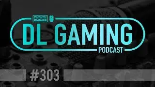 DL Gaming Podcast #303 - Chun Chi