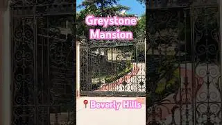 Greystone Mansion, Beverly Hills