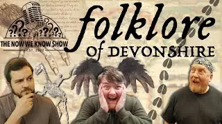 Devonshire Folklore - Hairy Hands of Dartmoor, Old Crockern and The Devil's Footprints - TNWKS Ep.34