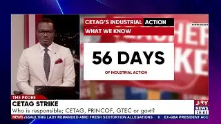 CETAG Strike: Who Is Really to Blame? CETAG, PRINCOF, GTEC or Government | The Probe