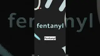 Fentanyl, uitgelegd