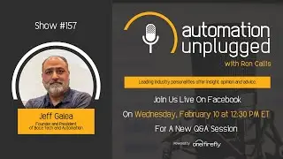 Automation Unplugged- Show #157 Jeff Galea