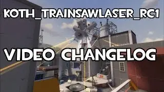 TF2 Custom Map Changelog - koth_trainsawlaser_rc1
