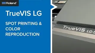 TrueVIS LG Spot UV Printing & Color Reproduction