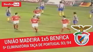 UNIÃO DA MADEIRA 1x5 BENFICA | 5ª ELIMINATÓRIA TAÇA DE PORTUGAL (1993/1994)