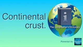 Continental crust. The Geographer&rsquo;s Dictionary. Powered by @GeographyHawks