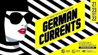 GERMAN CURRENTS FILM FESTIVAL 2022 (Official Trailer)