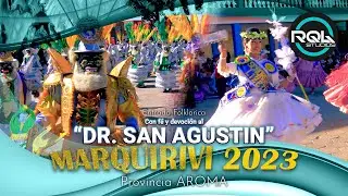 Marquirivi 2023 | Entrada Folklorica | Con fe y devoción al Dr. 