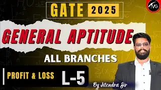 General Aptitude | Profit & Loss | Lec:- 5 | All Branches | Gate MN 2025 | Mining Gyan