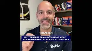 Why a Perfect GPA and/or MCAT won't Guarantee Medical School Acceptance