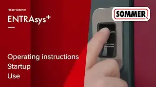 Initial operation of a finger scanner ENTRAsys+ | Access system of the ENTRA series from SOMMER