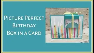 Picture Perfect Birthday Box in a Card