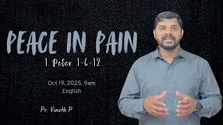 Peace in Pain | Finding Hope Through Suffering | 1 Peter 1:6&ndash;12 | Sunday Sermon