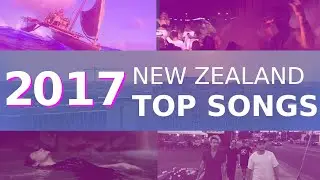 Top NZ Songs in 2017