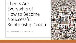 Clients are Everywhere- How to Become a Successful Relationship Coach