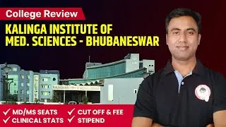 Kalinga Institute of Medical Sciences Bhubaneswar PG Review | MD/MS Seats, Cutoff, Fees & Stipend