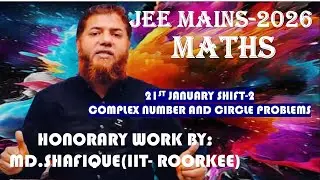 JEE MAINS 2026 MATHS | 21ST JANUARY SHIFT-2 | COMPLEX NUMBER AND CIRCLE