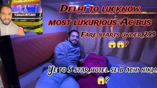 Delhi to Lucknow by Bus | Most luxurious Non stop Ac Bus | Delhi to lucknow bus journey #vlog