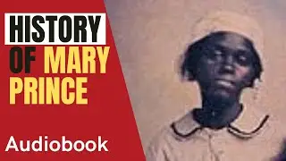 The Heartbreak of Mary Prince: A Journey from Slavery to Freedom