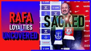 RAFA BENITEZ SACKED BY EVERTON SECRET LOYALTIES EXPOSED