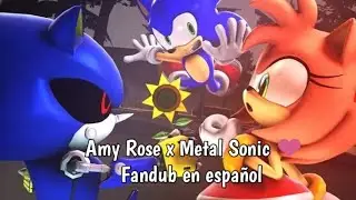 Metal sonic x Amy 💖 (fandub español)