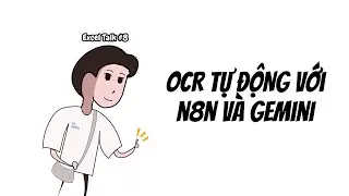 Chuyển hình ảnh thành văn bản tự động với #n8n và #Gemini | Excel Talk #8: OCR tự động bằng AI
