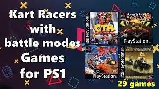 TOP 29 Kart Racers with Battle Modes Racing Games for Playstation 1