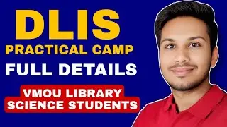 VMOU DLIS Practical Camp 2025 Full Details | VMOU 2025 Library Science Practical