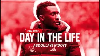 [ Day in the life ] 24 heures avec Abdoulaye N'doye