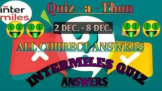 INTERMILES QUIZ ANSWERS TODAY | 2ND DECEMBER QUIZ ANSWERS | KNOW THE WORLD