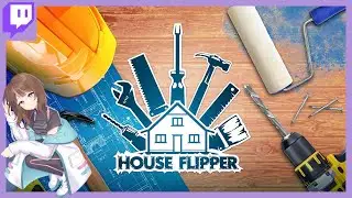 Suwey Streams House Flipper