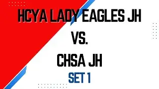 HCYA JH vs CHSA JH (Set 1)