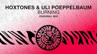 Hoxtones & Uli Poeppelbaum - Burning (Original Mix)