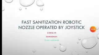 Covid-19. Fast sanitization robotic nozzle operated by joystick.