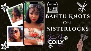 Bantu Knots on Sisterlocks | Heat-Free Curls & Protective Style Tutorial #bantuknots #sisterlocks